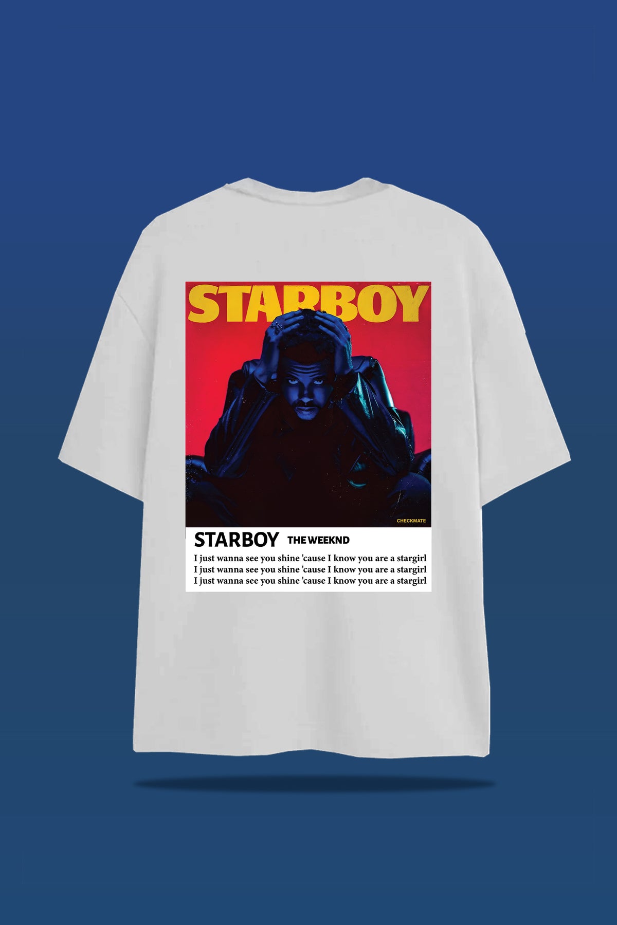 STAR BOY: I JUST WANNA T-SHIRT - My Store